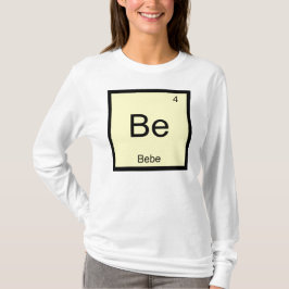 Bebe Name Chemistry Element Periodische Tabelle T-Shirt