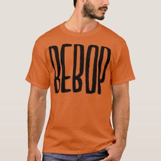 Bebop Jazz Music T-Shirt