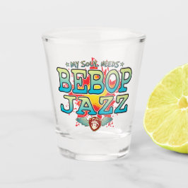Bebop Jazz Soul Shot Glass Schnapsglas