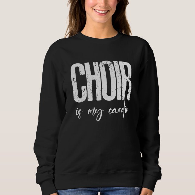 Because I'm Choir Director That's Why  Musical Not Sweatshirt (Vorderseite)