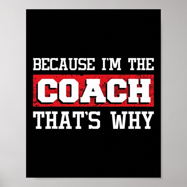 Because I'm The Coach That's Why - Kickboxing Boxi Poster (Vorne)