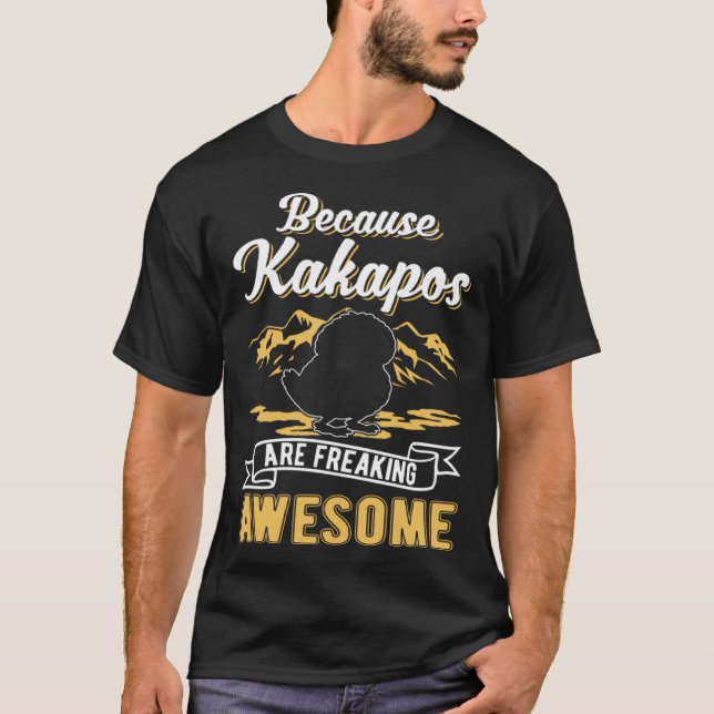 Because Kakapos are freaking awesome Kakapo T-Shirt (Vorderseite)