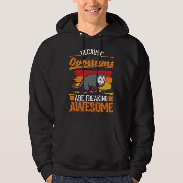 Because Opossums are freaking awesome  1 Hoodie (Vorderseite)