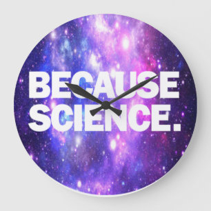 Because Science Große Wanduhr