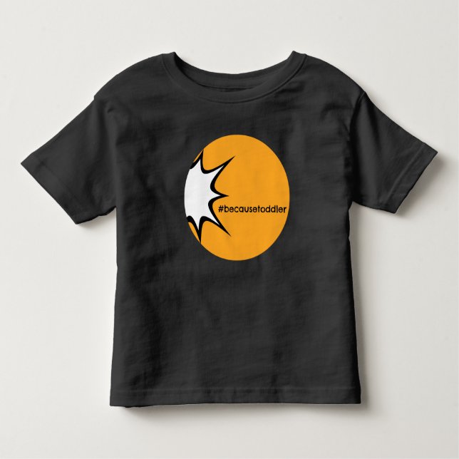 #becausetoddler T - Shirt (Vorderseite)