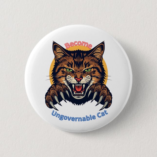 Become Ungovernable Cat Button (Vorderseite)