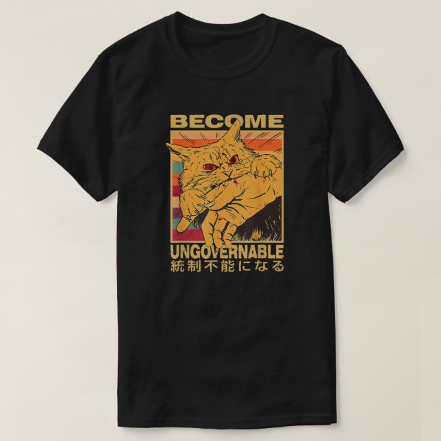 Become Ungovernable Funny Japanese Cat T-Shirt (Design vorne)