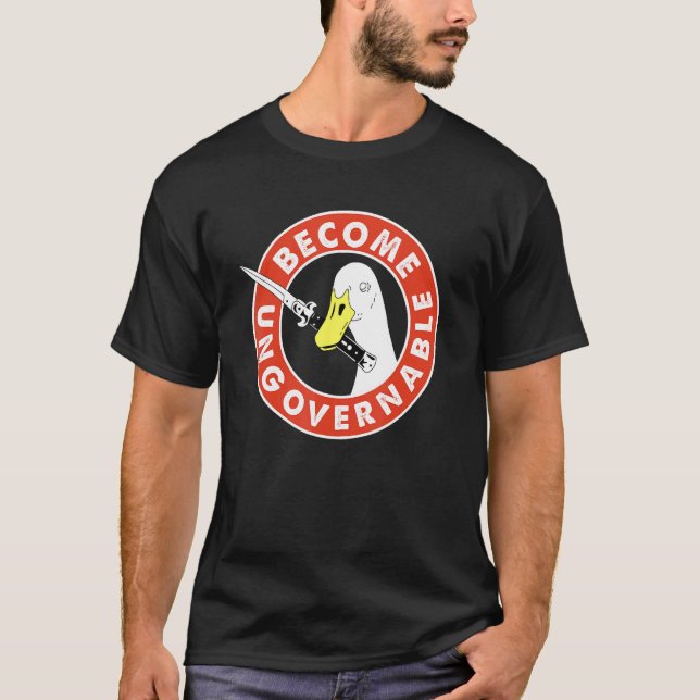 Become Ungovernable Goose Knife Apparel T-Shirt (Vorderseite)