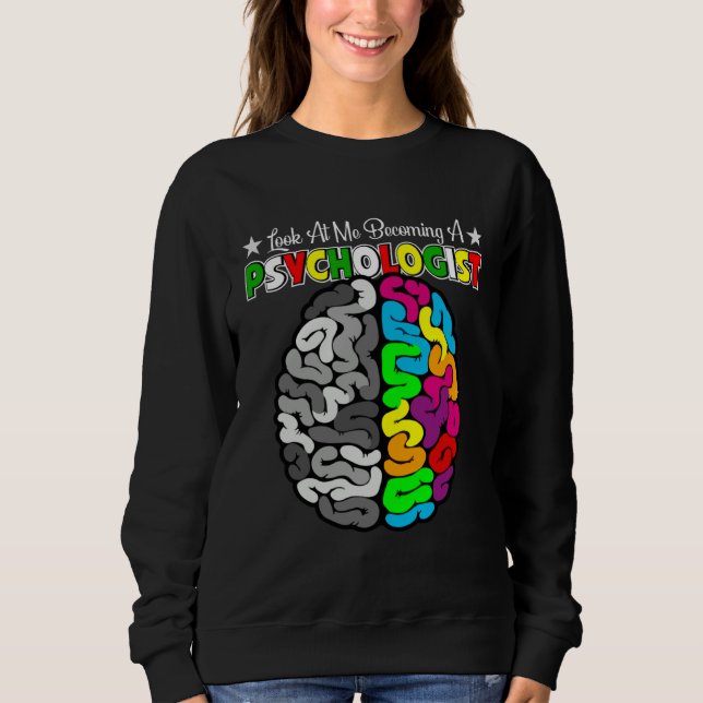 Becoming A School Psychologist Psychology Teacher  Sweatshirt (Vorderseite)
