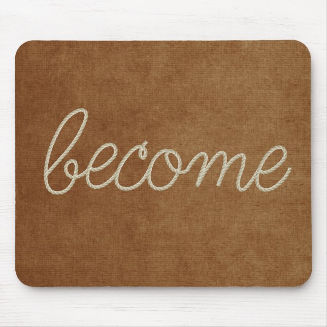 BECOMR Seiltext auf brauner Textur Mousepad (Vorne)