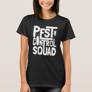 Bed Bug Pest Kontrolle Squad Pest Controller T-Shirt