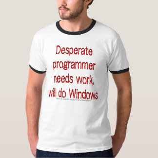 Bedarfs-Job-Programmierer T-Shirt