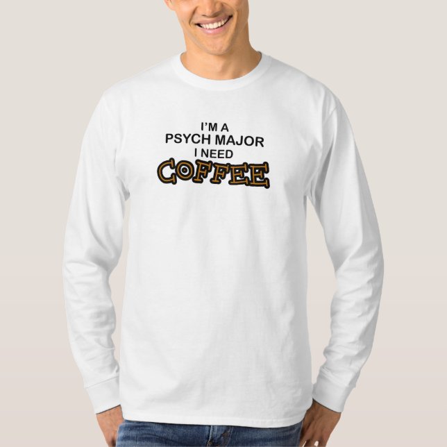 Bedarfs-Kaffee - Psych Major T-Shirt (Vorderseite)