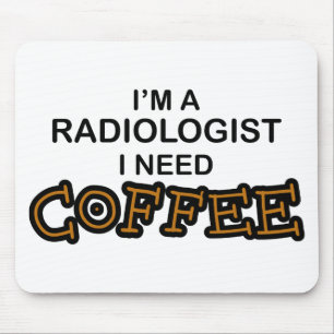 Bedarfs-Kaffee - Radiologe Mousepad
