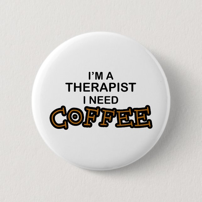 Bedarfs-Kaffee - Therapeut Button (Vorderseite)
