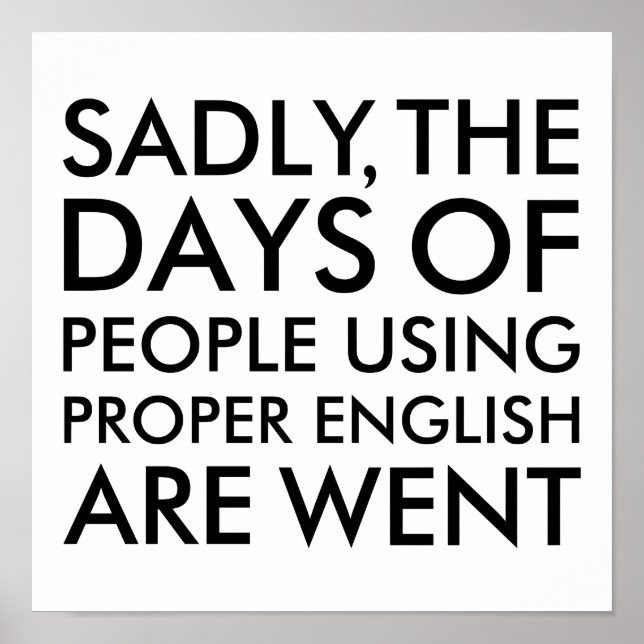 Bedauerlicherweise benutzen Leute korrekte englisc Poster (Vorne)