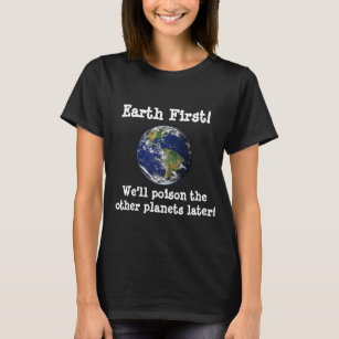 Bedecken Sie zuerst mit Erde! Wir vergiften die T-Shirt