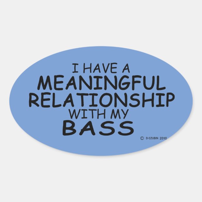 Bedeutende Beziehung Bass Oval Sticker (Vorderseite)