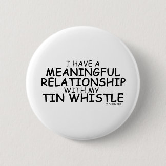 Bedeutende Beziehung Tin Whistle Button