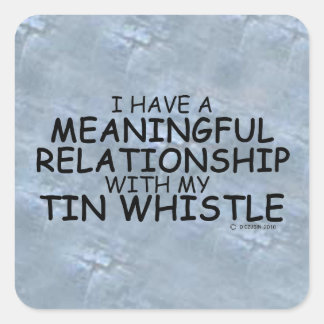 Bedeutende Beziehung Tin Whistle Square Sticker