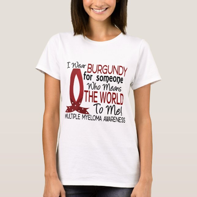 Bedeutet die Welt zu mir multiples Myeloma T-Shirt (Vorderseite)