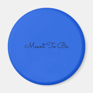 Bedeutete, der Magnet zu sein (blau)