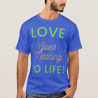 Bedeutsamkeit des Liebesmädchens T-Shirt