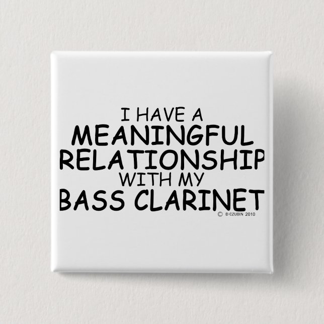 Bedeutungsvolle Beziehung Bass Klarinette Button (Vorderseite)