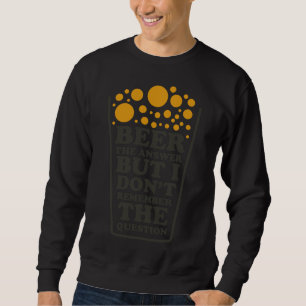 Bedienen Sie die Antwort, aber ich erinnere mich n Sweatshirt