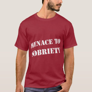 Bedrohung zur Nüchternheit T-Shirt