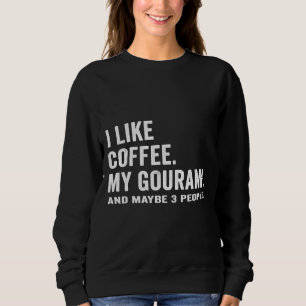Bedrückt mag ich Kaffee und meinen Gouramafansch Sweatshirt