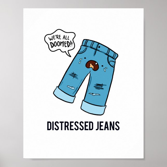 Bedrückte Jeans Fashion Pun Poster (Vorne)