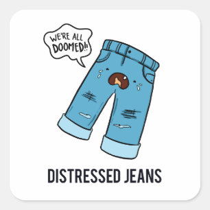 Bedrückte Jeans Fashion Pun Sticker