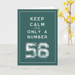 Bedruckte 'Keep Calm' Typografie zum 56. Geburtsta Karte