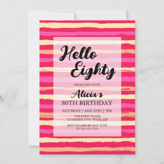 Bedrückte Streifen Rosa Farbenfroh 80. Geburtstag Einladung