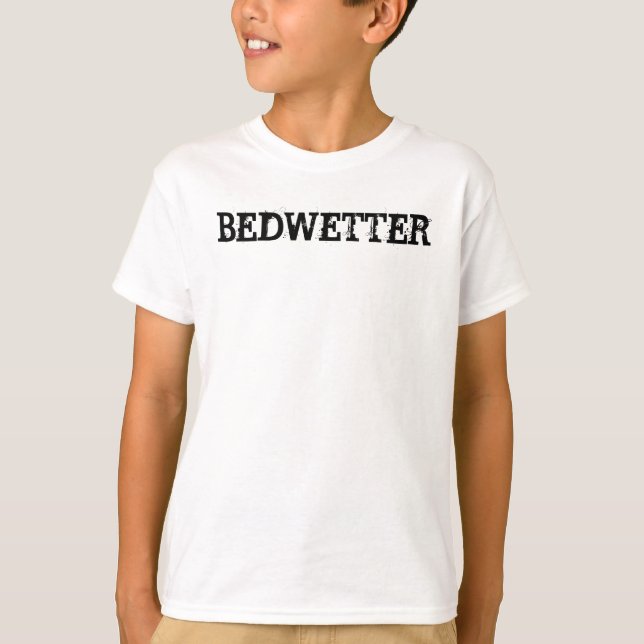 BEDWETTER T-Shirt (Vorderseite)