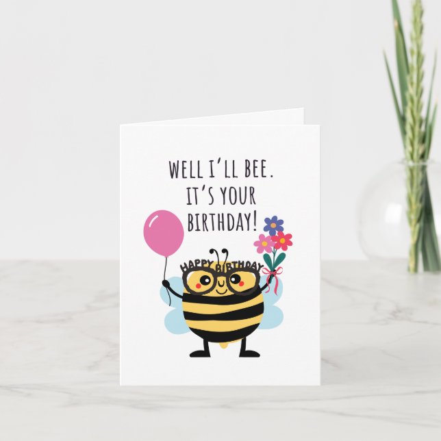 Bee Birthday Card - "Well I'll Bee" Karte (Vorderseite)
