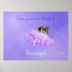 Bee deine eigene Art von wunderschönem Inspiration Poster