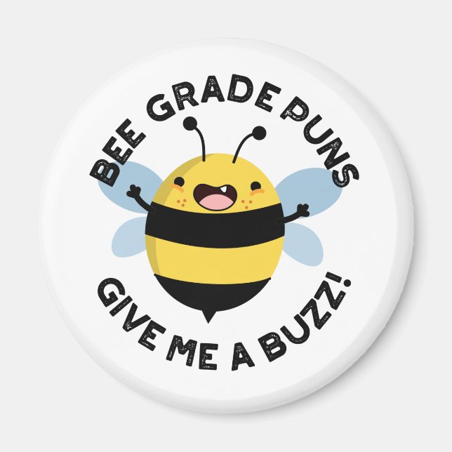 Bee Grade Puns geben mir einen Buzz Puff Magnet (Vorne)
