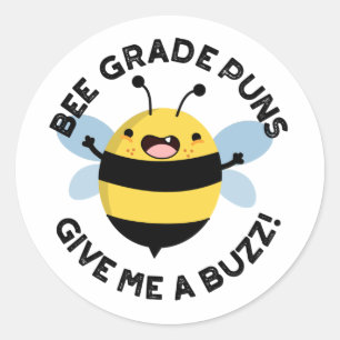 Bee Grade Puns geben mir einen Buzz Puff Runder Aufkleber