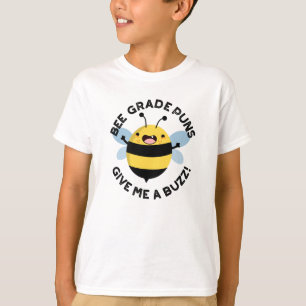 Bee Grade Puns geben mir einen Buzz Puff T-Shirt