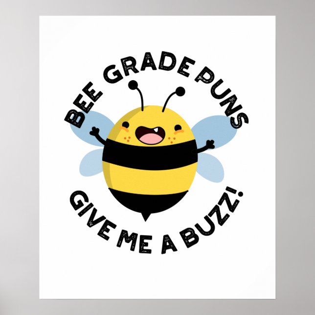 Bee Grade Puns geben mir einen lustigen Puff Poster (Vorne)
