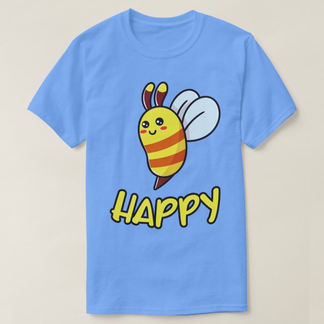 Bee Happy Funny Bee Gift T-Shirt (Design vorne)