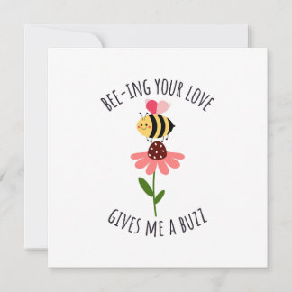 Bee-ing Your Love Gives Me a Buzz Flat Card Feiertagskarte