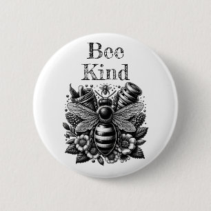 Bee Kind   Honigbienen, Honig und Blume Zitat Button