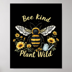 Bee Kind Pflanze Wilder Umweltschutz Erde Poster