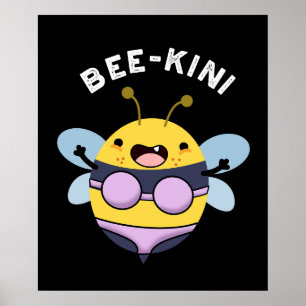 Bee-kini Funny Bee Puns Dark BG Poster