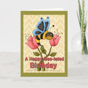 Bee-Lated Birthday Greetings Karte
