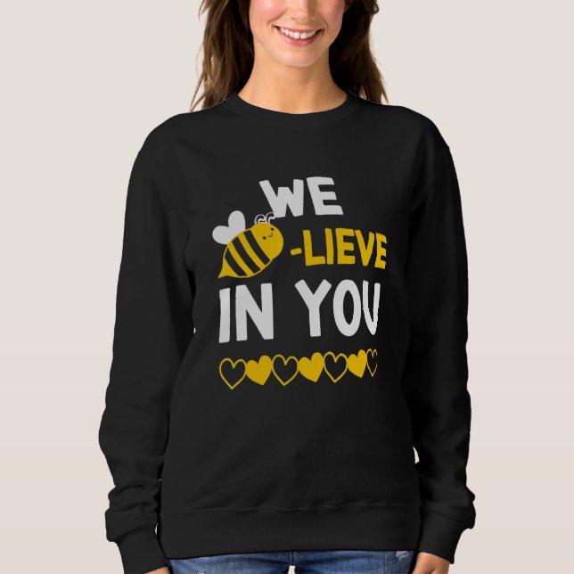 Bee lieve I Believe In You Bee Teacher Testing Day Sweatshirt (Vorderseite)
