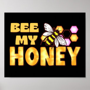 BEE MY HONEY lustige niedliche Bienenvalentine Poster